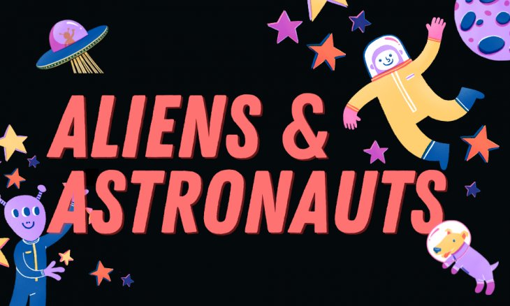 Aliens and Astronauts TAPAC