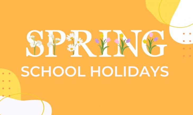 Spring School Holidays 
